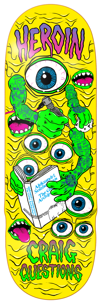 Heroin Craig Questions Mutate Or Die 10" Skateboard Deck