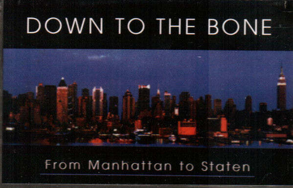 Down To The Bone – From Manhattan To Staten Cassette *USED 1997 RELEASE*