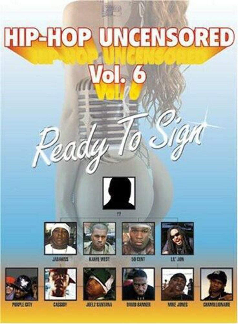Hip Hop Uncensored: Volume 6: Ready To Sign DVD