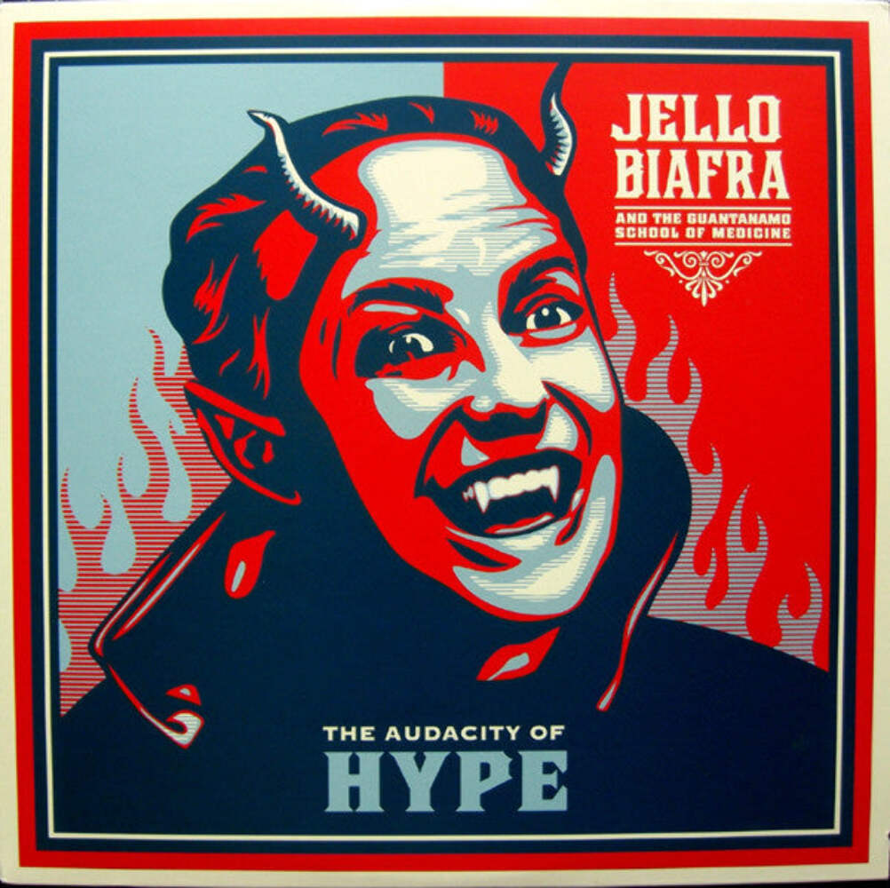 Jello Biafra And The Guantanamo School Of Medicine – The Audacity Of Hype (Blue