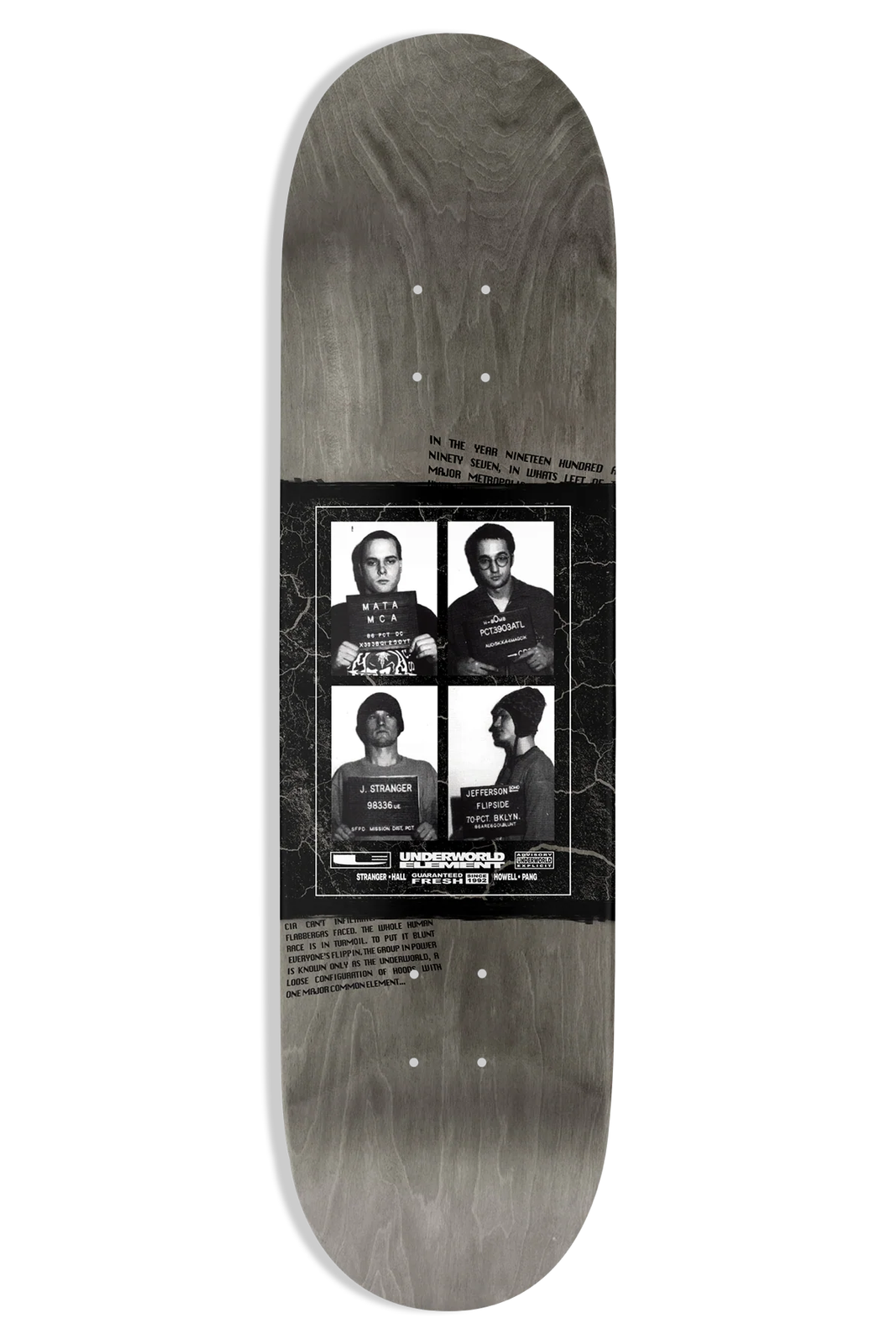 Underworld Element Mugshots Ex7 9" Skateboard Deck
