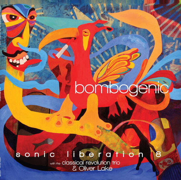 Sonic Liberation 8 With The Classical Revolution Trio* And Oliver Lake – Bombog