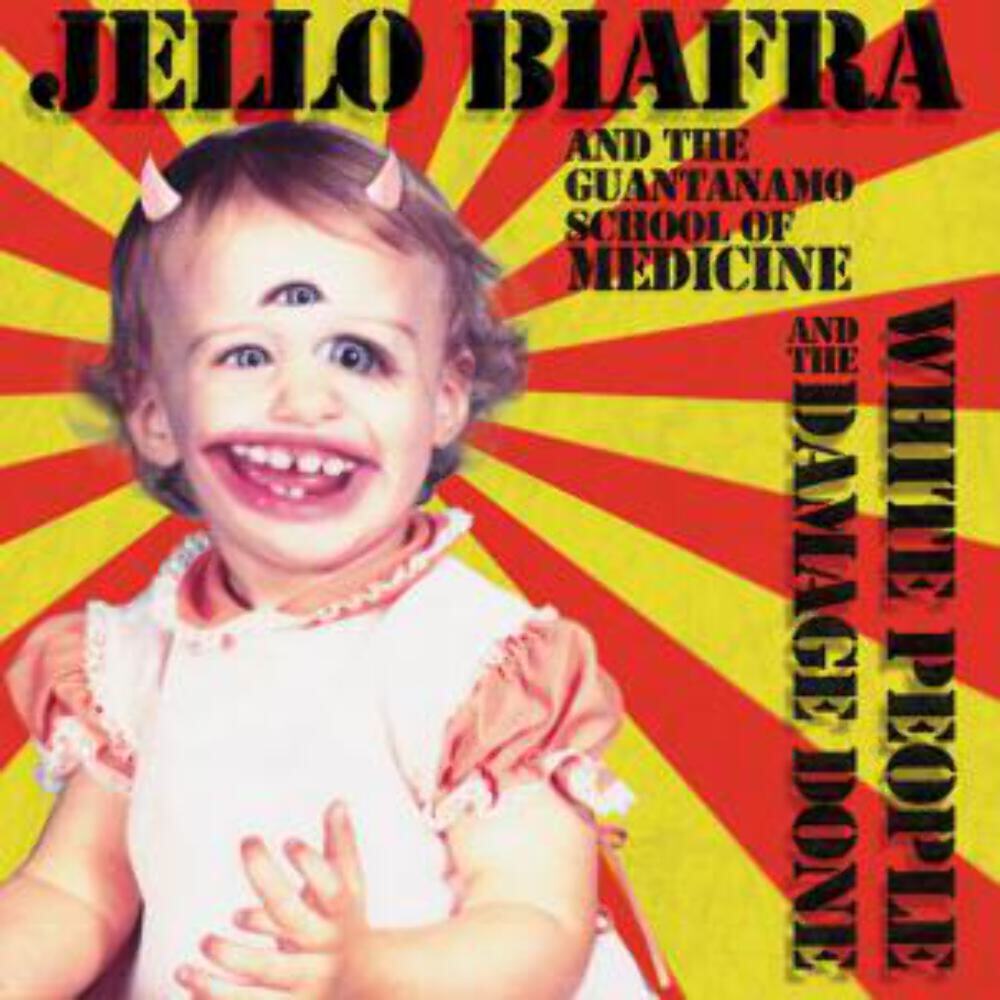 Jello Biafra And The Guantanamo School Of Medicine ‎– White People And The Damage Done