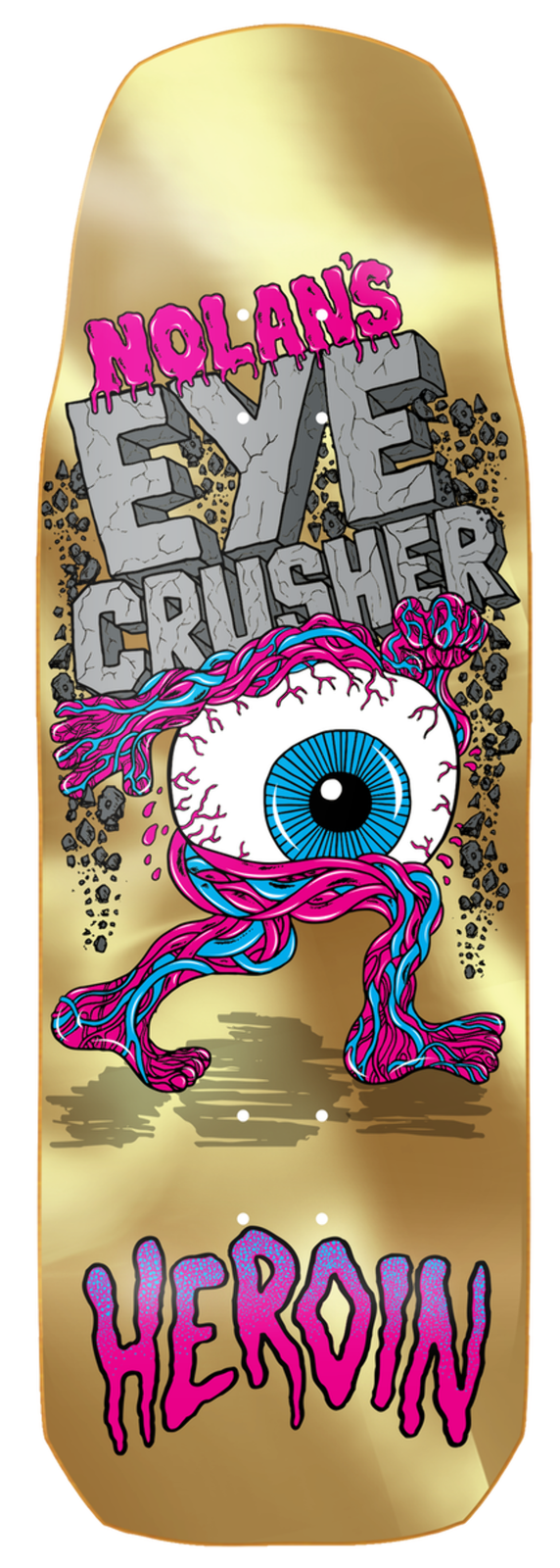 Heroin Nolan Houghton Eye Crusher 10" Skateboard Deck
