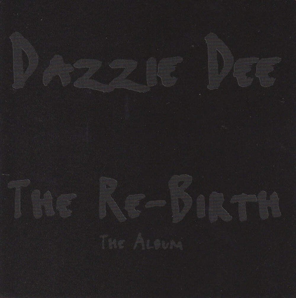 DAZZIE DEE - The Re-Birth CD