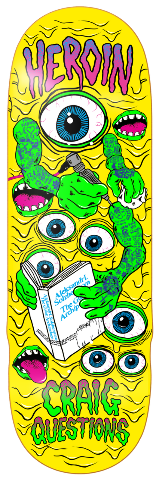 Heroin Craig Questions Mutate or Die 10" Skateboard Deck