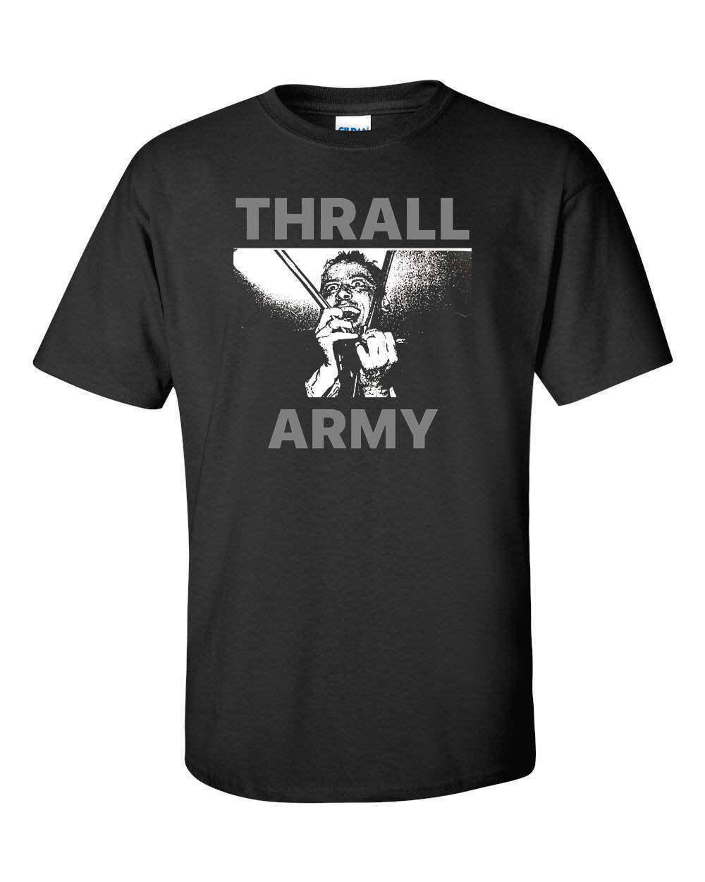 Thrall "Thrall Army" T-Shirt God Bullies Amrep