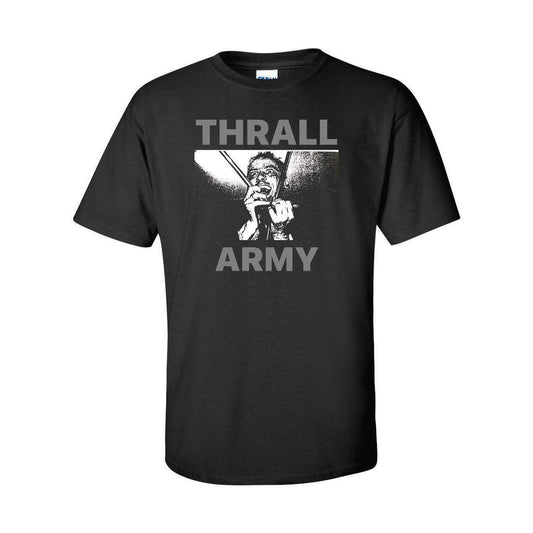 Thrall "Thrall Army" T-Shirt God Bullies Amrep