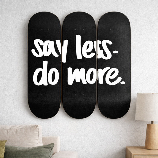 Say Less, Do More