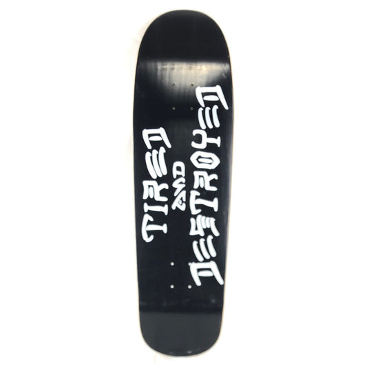 Thrasher "Tired and Destroy" Black/White Size 9.25 Shaped Skateboard Deck