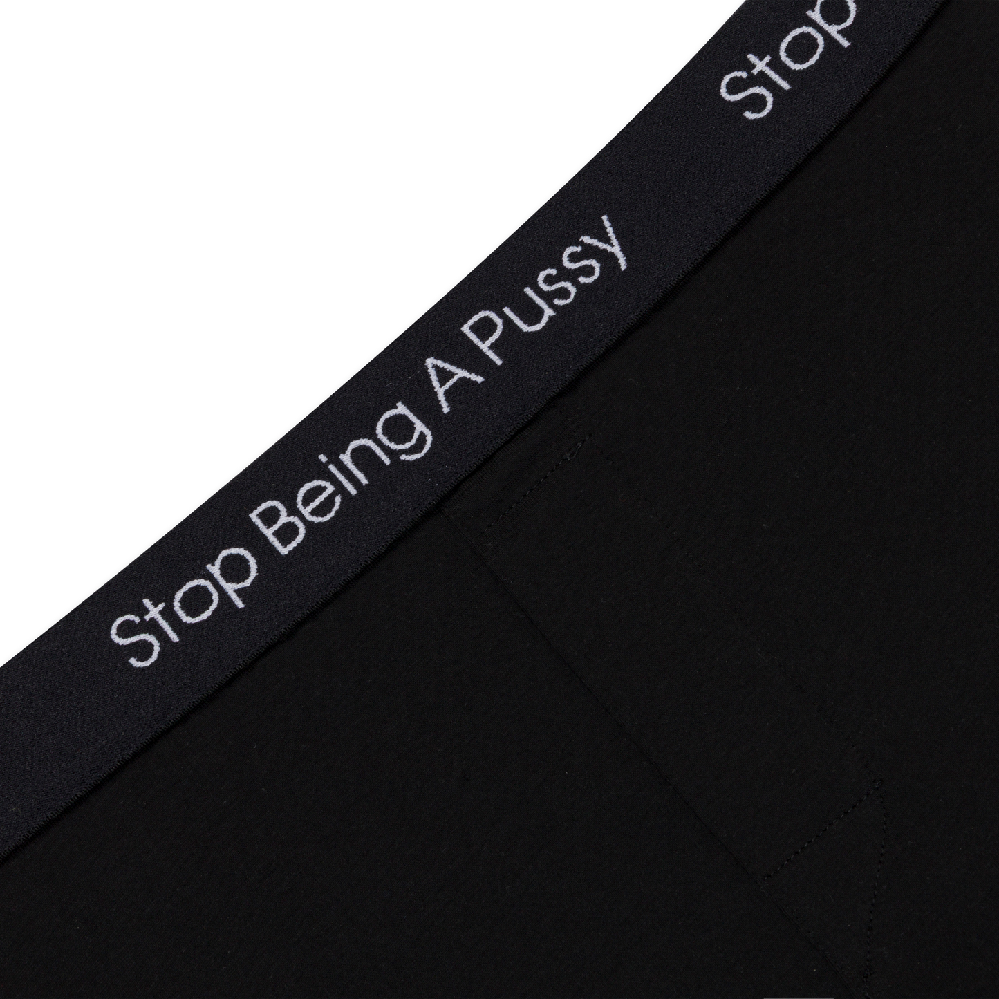 Stop Being A Pussy Boxers (Black)