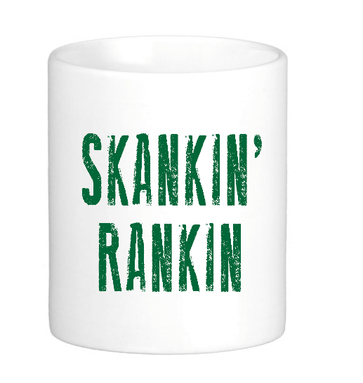 Skankin Rankin Mug